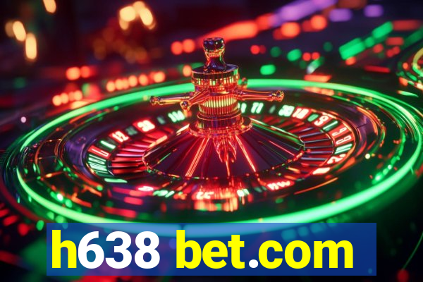 h638 bet.com